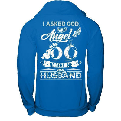 I Asked God For An Angel He Sent Me My Husband-T-Shirt & Hoodie-Pullover Hoodie-Royal