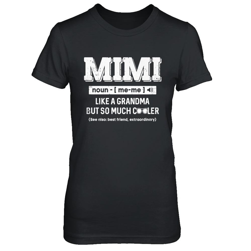 Mimi Like A Grandma Only Cooler Mothers Day Gift-T-Shirt & Hoodie-Women's T-Shirt-Black