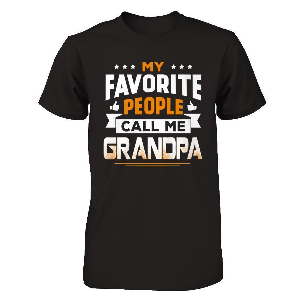 My Favorite People Call Me Grandpa-T-Shirt & Hoodie-Classic T-Shirt-Black