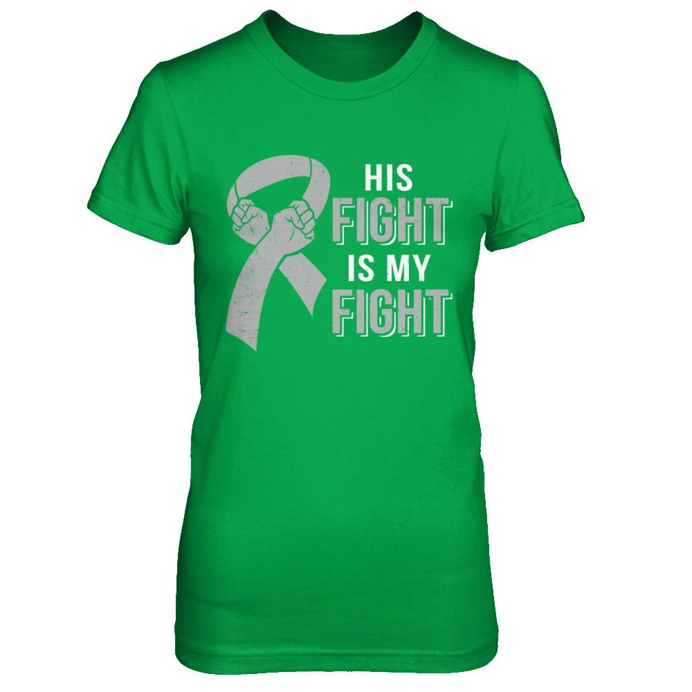 His Fight Is My Fight Brain Cancer Parkinson's Disease-T-Shirt & Hoodie-Women's T-Shirt-Irish Green