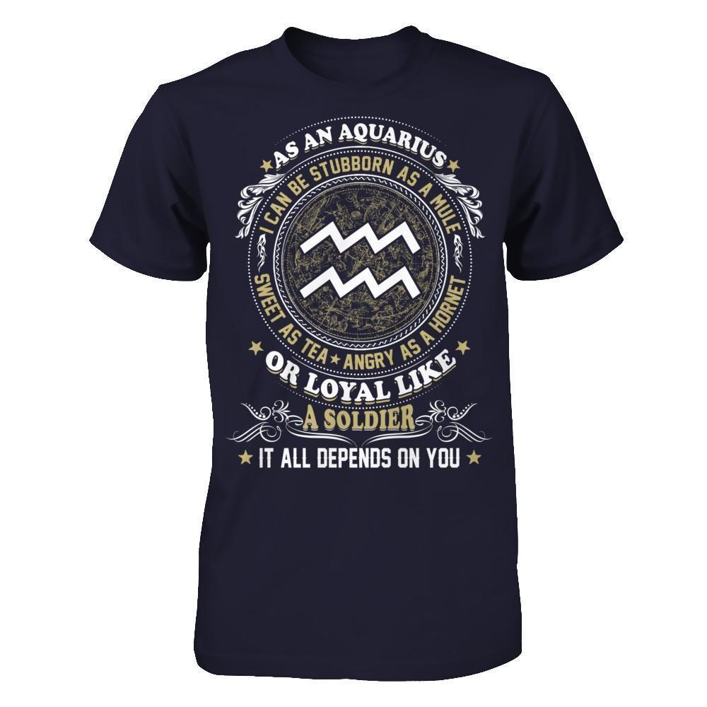 As An Aquarius I Can Be Stubborn As A Mule-T-Shirt & Hoodie-Premium T-Shirt-Midnight Navy