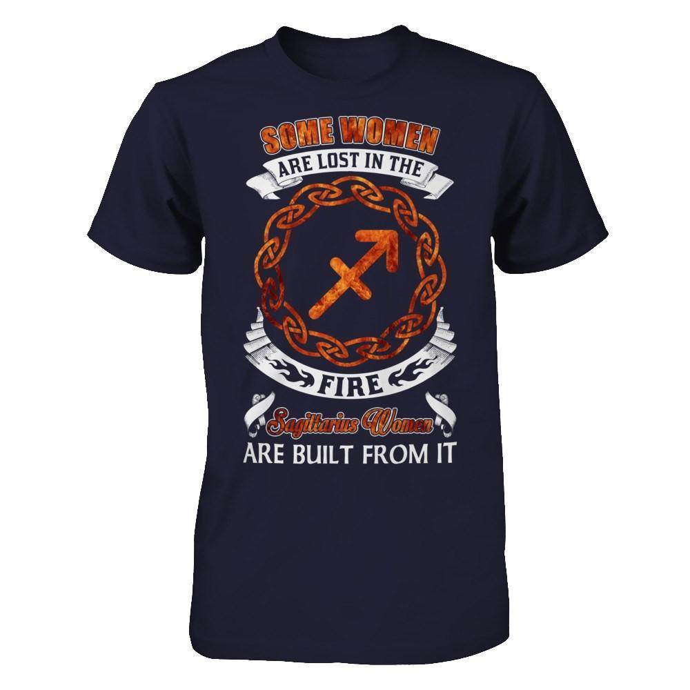 Some Women Are Lost In The Fire And Sagittarius Women Are Built From It-T-Shirt & Hoodie-Premium T-Shirt-Midnight Navy