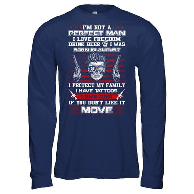 I'm Not A Perfect Man I Was Born In August Own Guns-T-Shirt & Hoodie-Long Sleeve T-Shirt-Navy