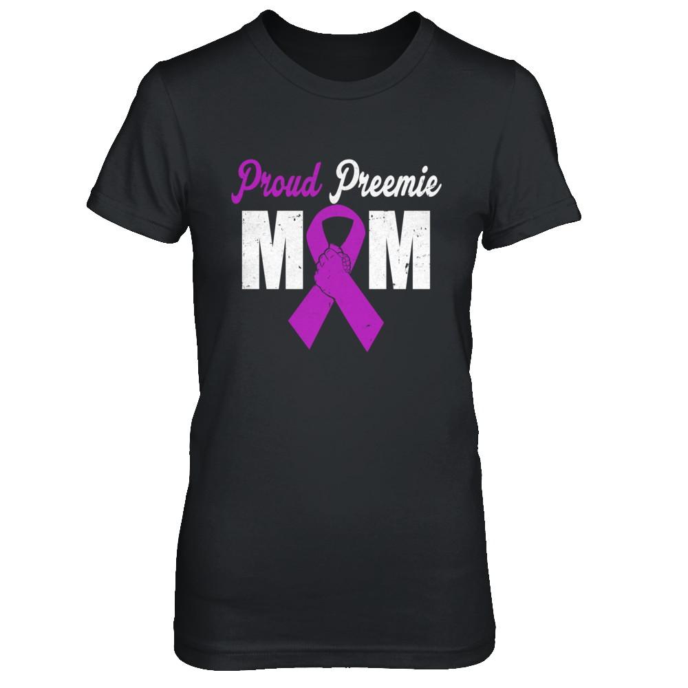 Mothers Day Proud Preemie Mom Premature Birth Awareness-T-Shirt & Hoodie-Women's T-Shirt-Black