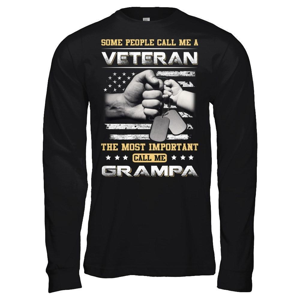 Some People Call Me Veteran The Most Important Call Me Grampa-T-Shirt & Hoodie-Long Sleeve T-Shirt-Black