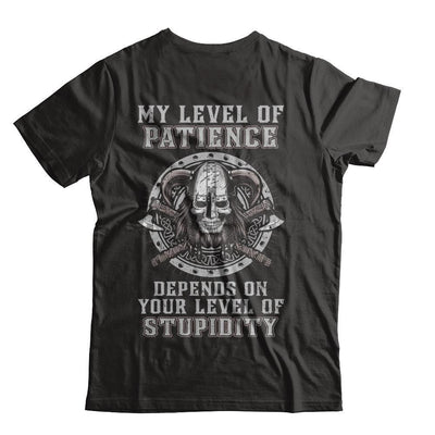 Viking Men My Level Of Patience Depends On Your Level Of Stupidity-T-Shirt & Hoodie-Classic T-Shirt-Black