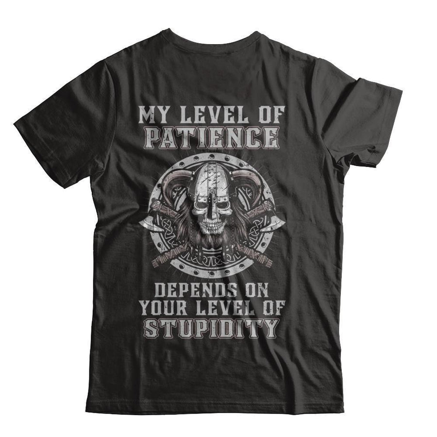 Viking Men My Level Of Patience Depends On Your Level Of Stupidity-T-Shirt & Hoodie-Classic T-Shirt-Black