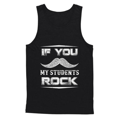 If You Mustache My Students Rock Funny Teacher-T-Shirt & Hoodie-Unisex Tank-Black