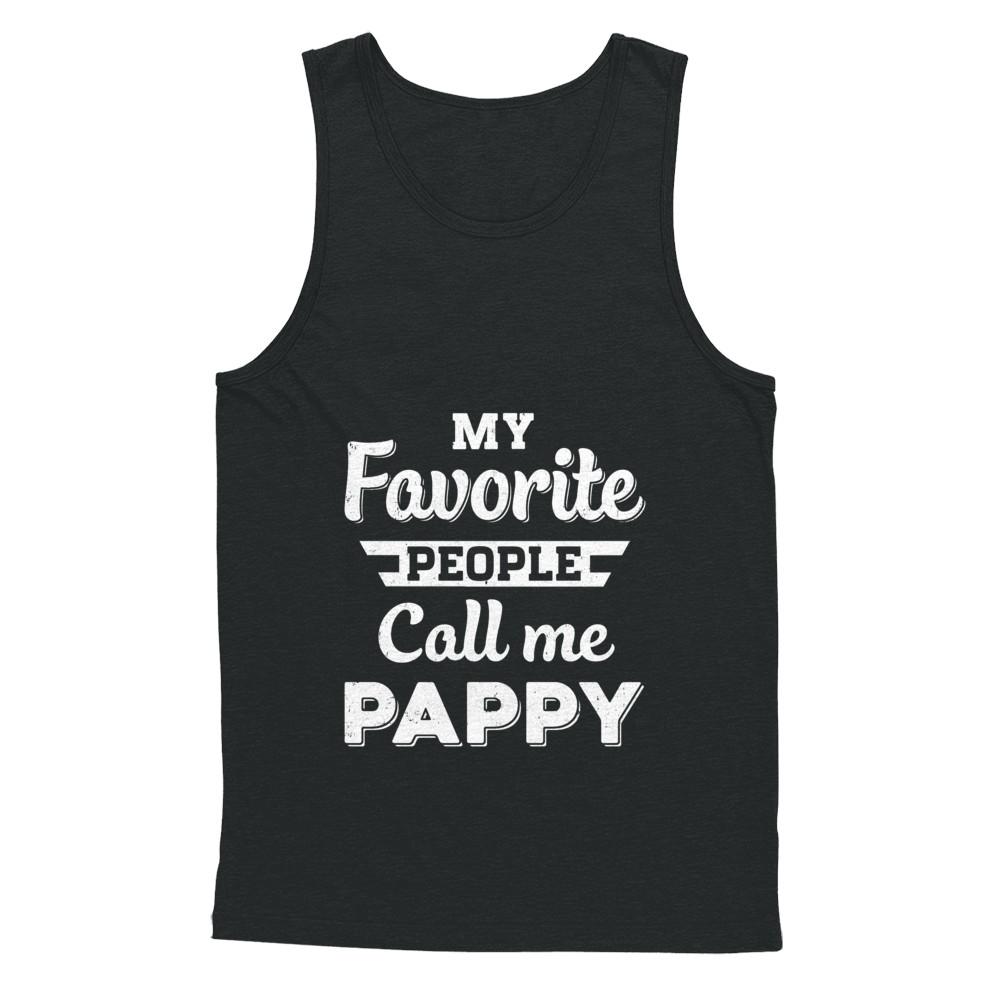 My Favorite People Call Me Pappy Fathers Day Gift-T-Shirt & Hoodie-Unisex Tank-Black