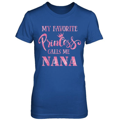 My Favorite Princess Calls Me Nana-T-Shirt & Hoodie-Women's T-Shirt-Royal