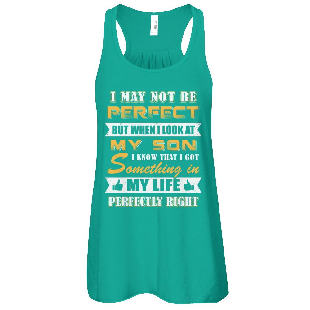 I May Not Be Perfect But When I Look At My Son-T-Shirt & Tank Top-Women's Flowy Racerback Tank-Kelly