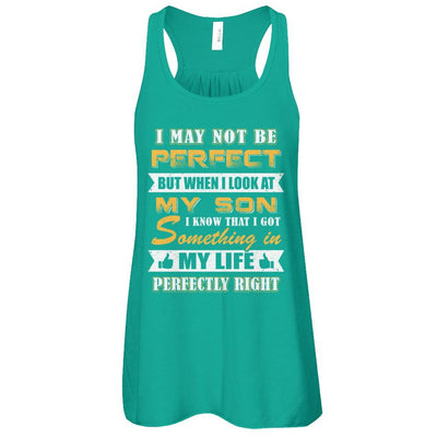 I May Not Be Perfect But When I Look At My Son-T-Shirt & Tank Top-Women's Flowy Racerback Tank-Kelly
