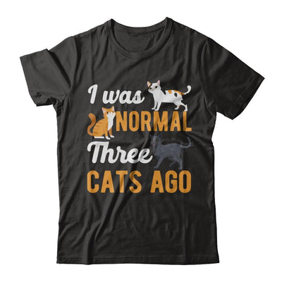 I Was Normal 3 Cats Ago-T-Shirt & Hoodie-Premium T-Shirt-Black