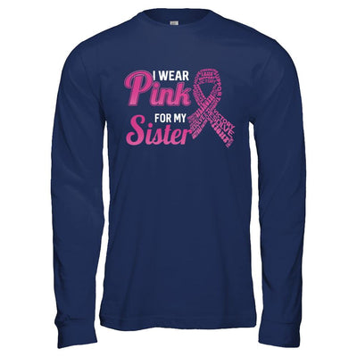 I Wear Pink For My Sister Breast Cancer Awareness-T-Shirt & Hoodie-Long Sleeve T-Shirt-Navy