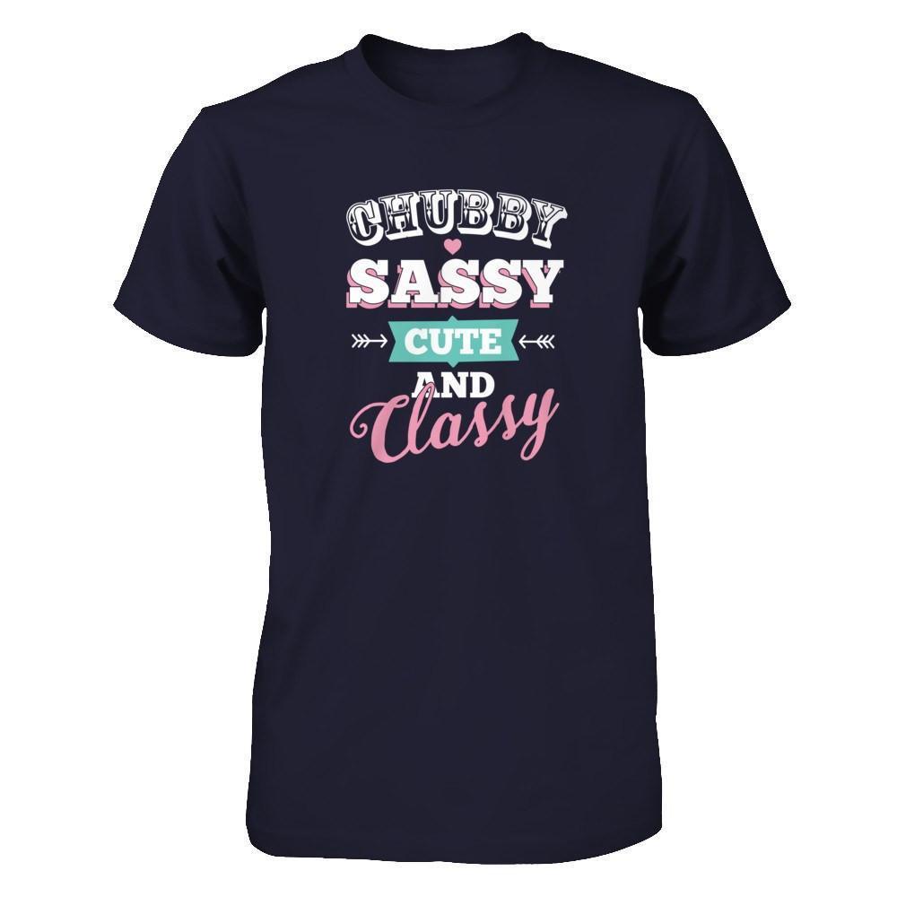 Chubby Sassy Cute And Classy-T-Shirt & Tank Top-Premium T-Shirt-Midnight Navy