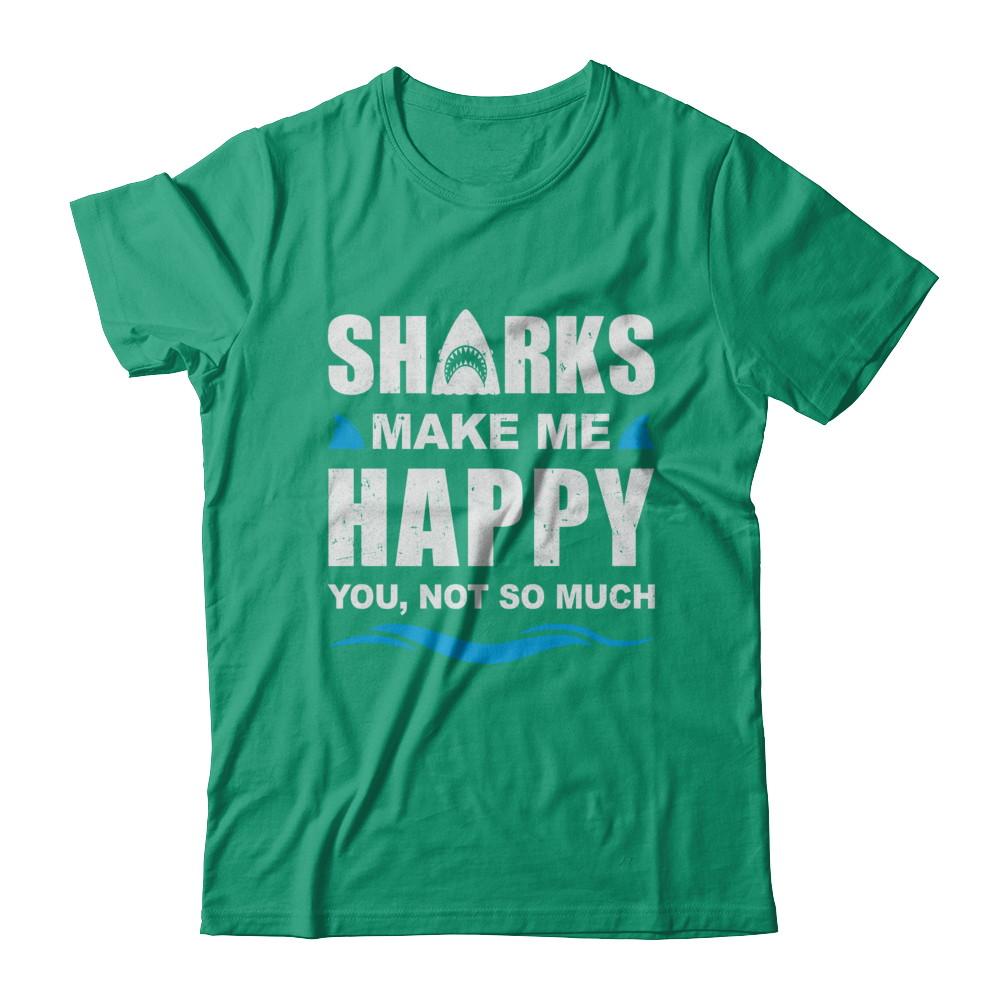 Sharks Make Me Happy Funny Shark Lover Gifts-T-Shirt & Hoodie-Classic T-Shirt-Kelly Green