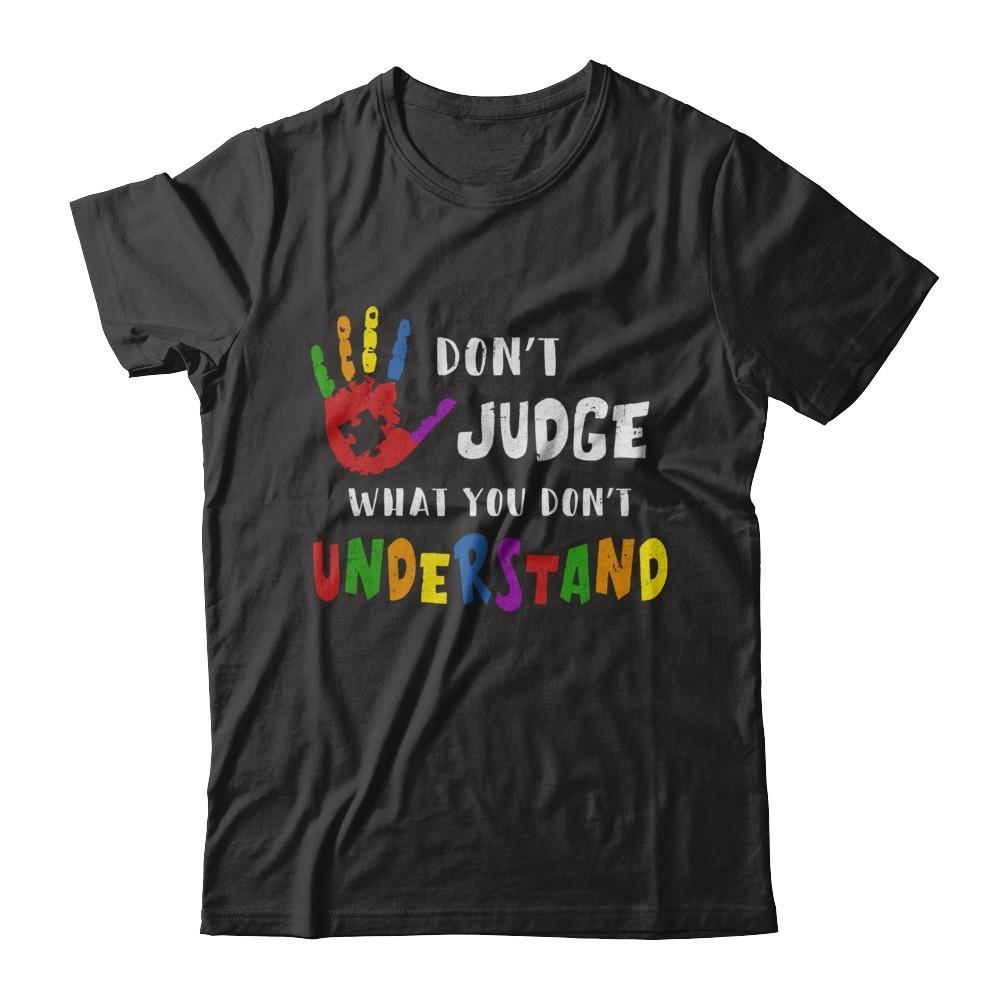 Don't Judge What You Don't Understand Autism-T-Shirt & Hoodie-Classic T-Shirt-Black