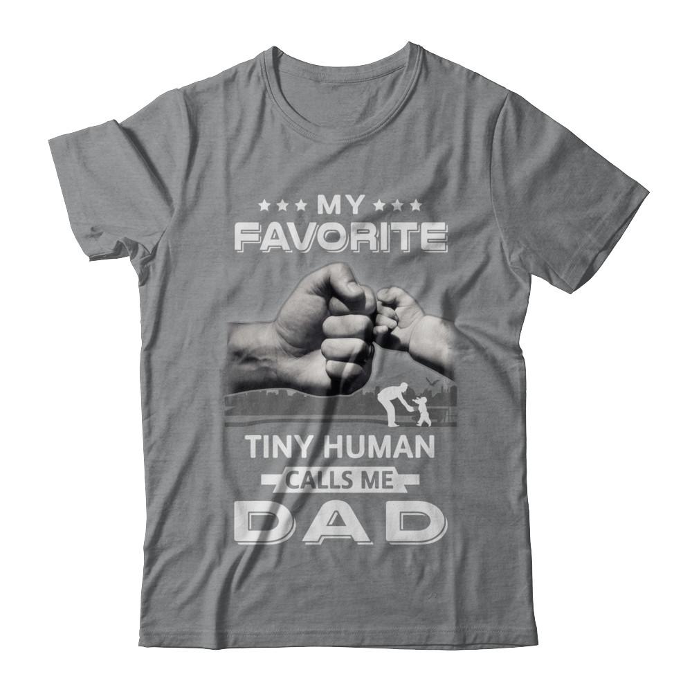 My Favorite Tiny Human Calls Me Dad-T-Shirt & Hoodie-Classic T-Shirt-Sport Grey