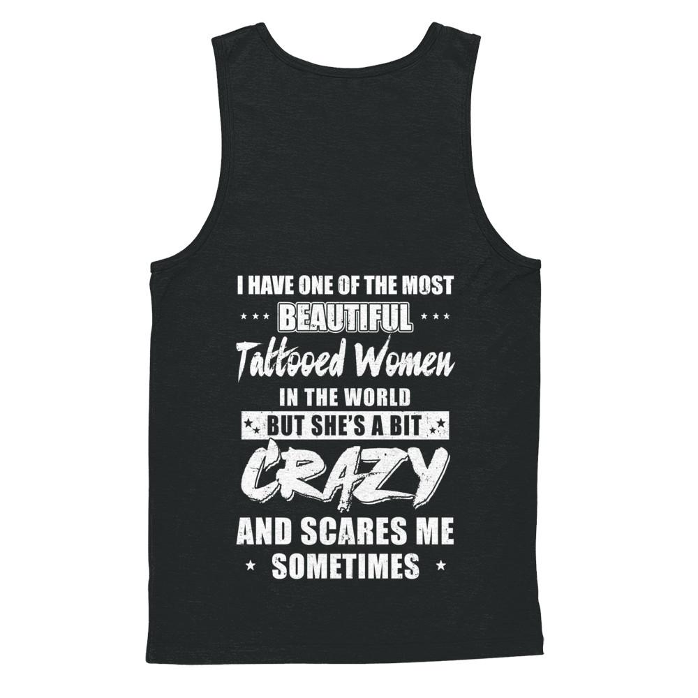 I Have One Of The Most Beautiful Tattooed Women In The World-T-Shirt & Hoodie-Unisex Tank-Black