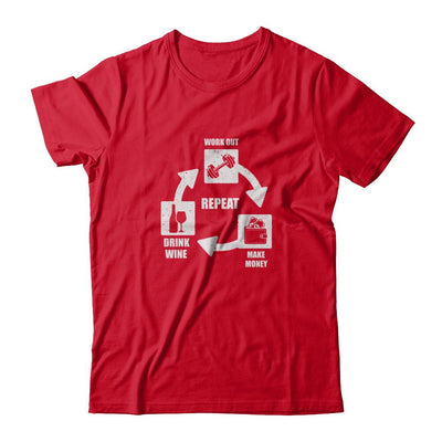 Work Out Make Money Drink Wine Repeat-T-Shirt & Tank Top-Premium T-Shirt-Red