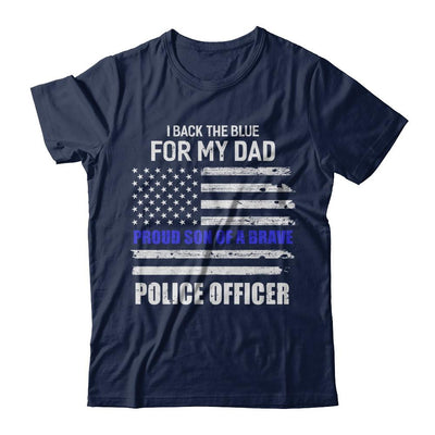 I Back The Blue For My Dad Proud Son Police Officer-T-Shirt & Hoodie-Classic T-Shirt-Navy