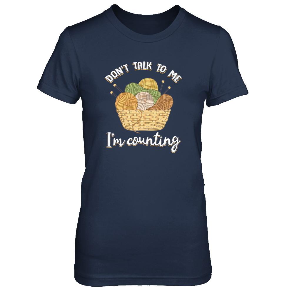 Don't Talk To Me I'm Counting Funny Knitting Crochet-T-Shirt & Tank Top-Women's T-Shirt-Navy