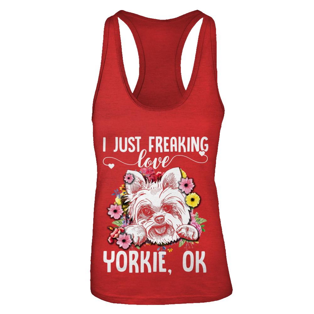 Dog I Just Freaking Love Yorkie-T-Shirt & Tank Top-