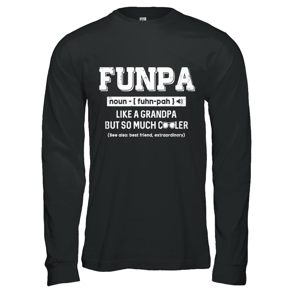 Funpa Like A Grandpa Only Cooler Fathers Day Gift-T-Shirt & Hoodie-Long Sleeve T-Shirt-Black