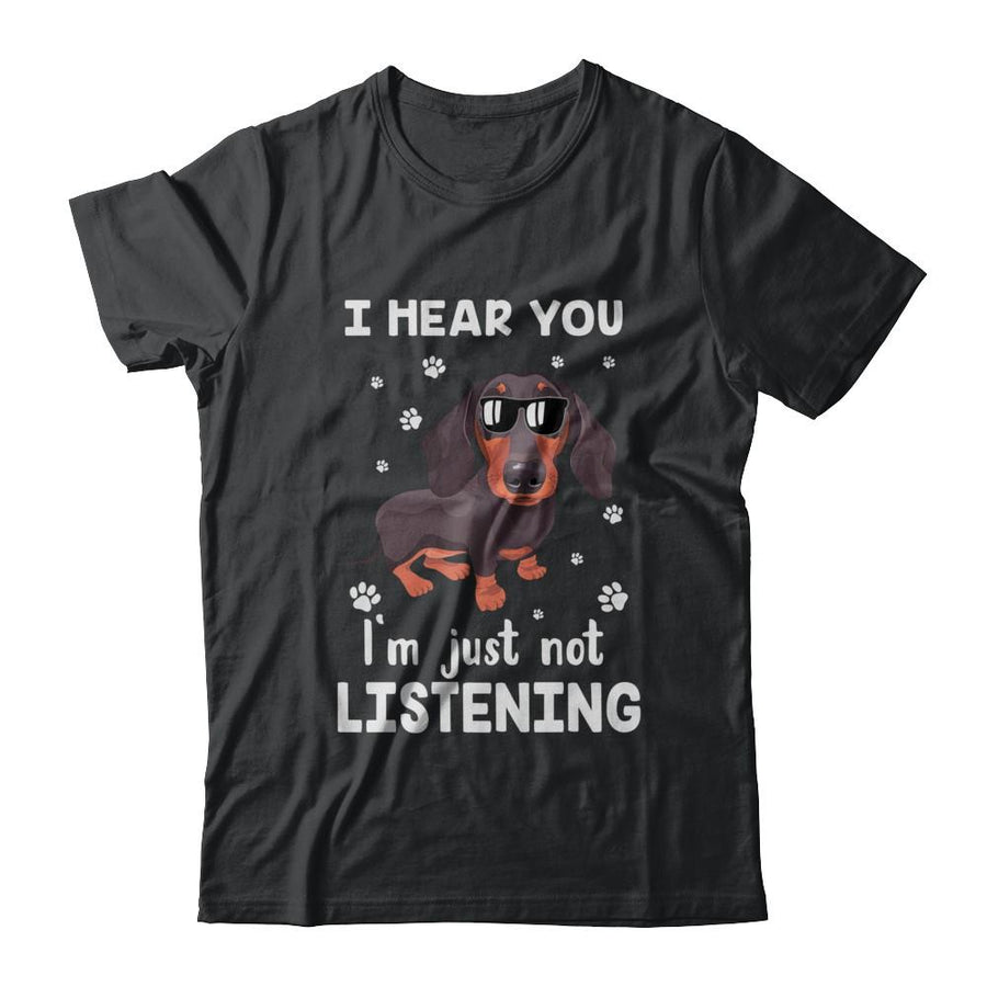 I Hear You I'm Just Not Listening Funny Dachshund-T-Shirt & Hoodie-Classic T-Shirt-Black