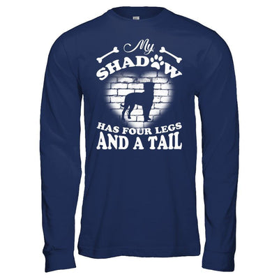 My Shadow Has Four Legs And A Tail Dog Lovers-T-Shirt & Hoodie-Long Sleeve T-Shirt-Navy