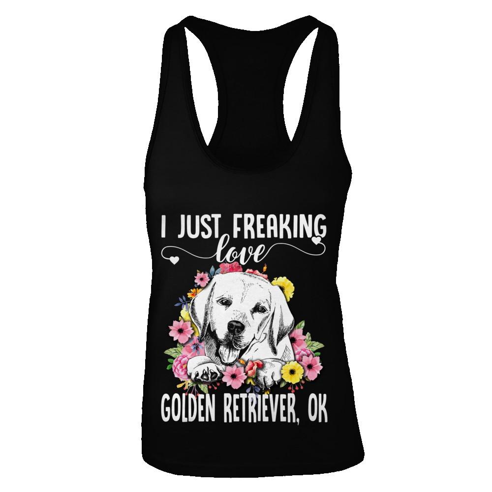 Dog I Just Freaking Love Golden Retriever-T-Shirt & Tank Top-