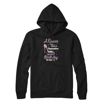 A Queen Was Born In September Happy Birthday To Me Gift-T-Shirt & Tank Top-Pullover Hoodie-Black