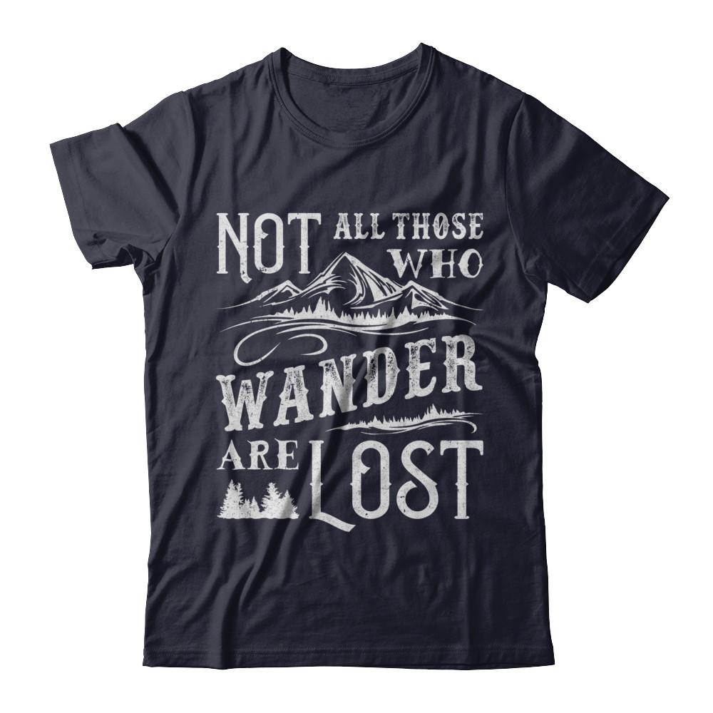 Not All Who Wander Are Lost Adventure Travel-T-Shirt & Sweatshirt-Premium T-Shirt-Midnight Navy
