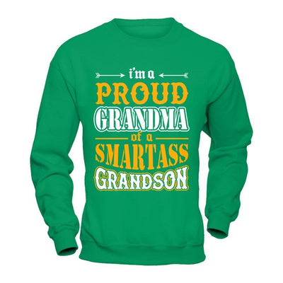 I'm A Proud Grandma Of A Smartass Grandson-T-Shirt & Hoodie-Crewneck Sweatshirt-Irish Green