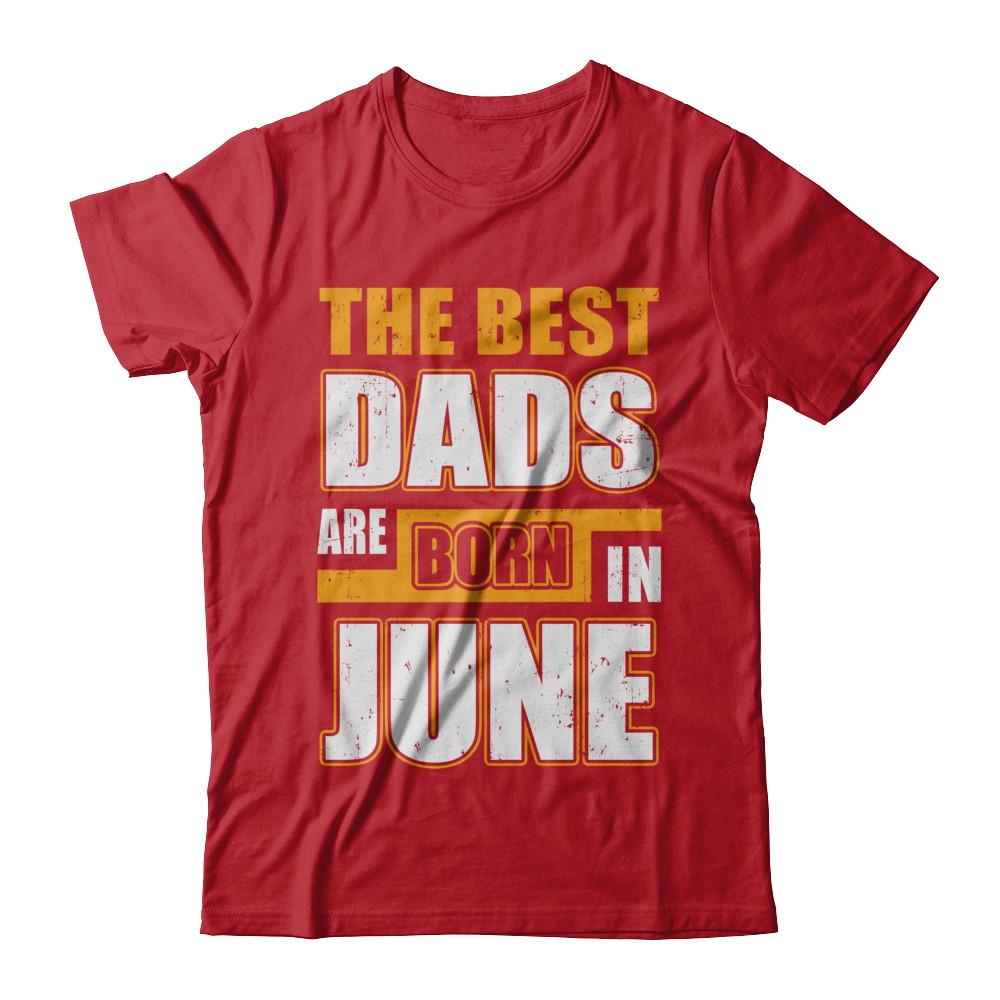 The Best Dads Are Born In June-T-Shirt & Hoodie-Classic T-Shirt-Red