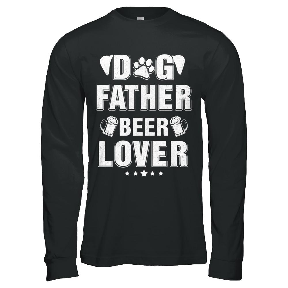 Dog Father Beer Lover Best Dog Dad Fathers Day-T-Shirt & Hoodie-Long Sleeve T-Shirt-Black