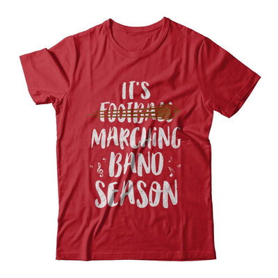 It's Marching Band Season Not Football Funny Music-T-Shirt & Hoodie-Classic T-Shirt-Red