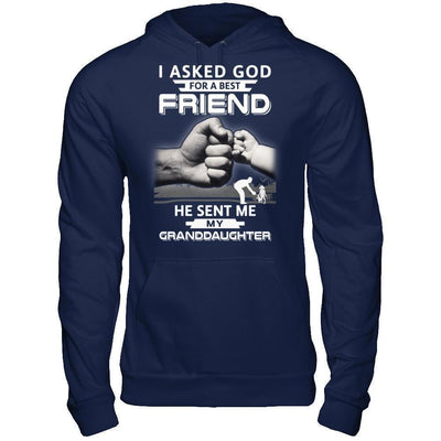 I Asked God For A Best Friend He Sent Me My Granddaughter-T-Shirt & Hoodie-Pullover Hoodie-Navy