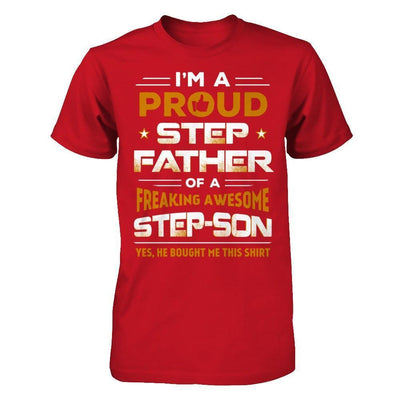I'm A Proud Step Father Of A Freaking Awesome Step Son-T-Shirt & Hoodie-Classic T-Shirt-Red