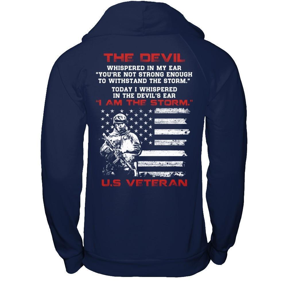I Whispered In The Devil's Ear I Am The Storm Us Veteran-T-Shirt & Hoodie-Pullover Hoodie-Navy