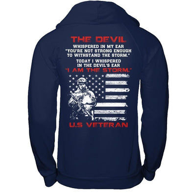 I Whispered In The Devil's Ear I Am The Storm Us Veteran-T-Shirt & Hoodie-Pullover Hoodie-Navy