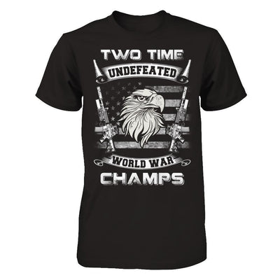Ww1 Ww2 Champions 2 Time Undefeated World War Champs-T-Shirt & Hoodie-Classic T-Shirt-Black