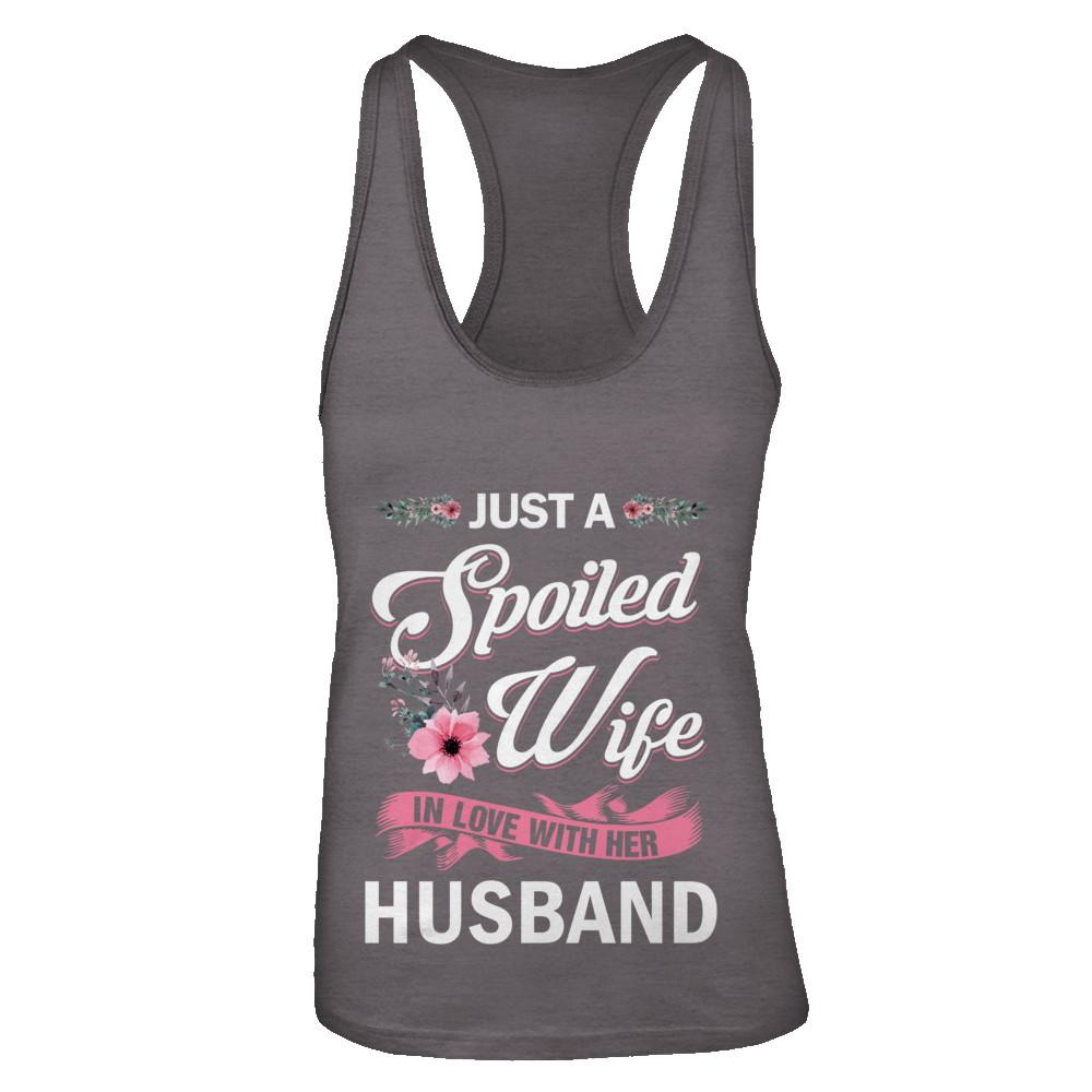 Just A Spoiled Wife In Love With Her Husband Wife Gift-T-Shirt & Tank Top-Women's Ideal Racerback Tank-Dark Grey