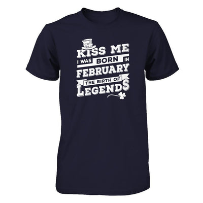 Kiss Me I Was Born In February The Birth Of Legends-T-Shirt & Hoodie-Premium T-Shirt-Midnight Navy
