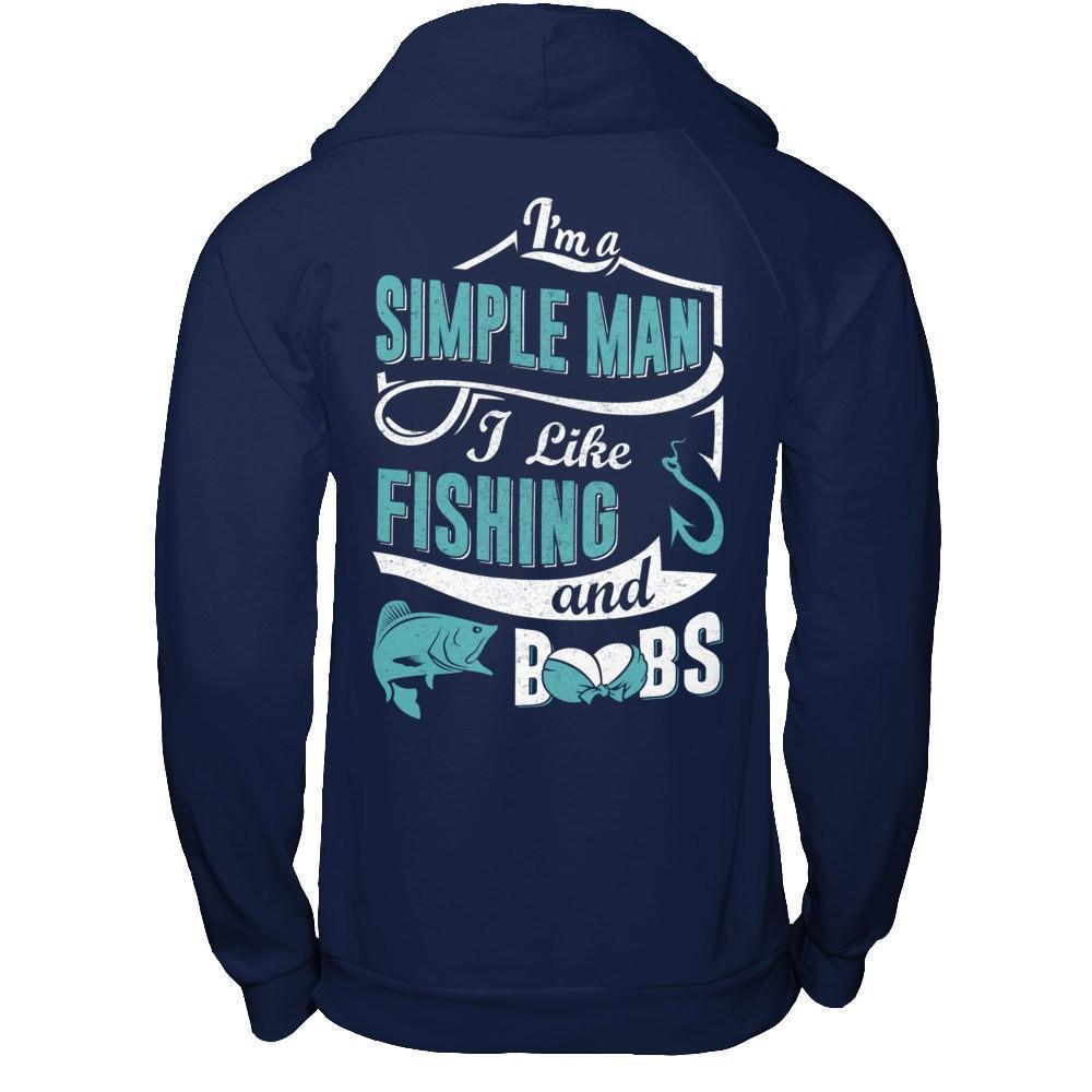 I'm A Simple Man I Like Fishing And Boobs-T-Shirt & Hoodie-Pullover Hoodie-Navy