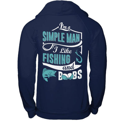 I'm A Simple Man I Like Fishing And Boobs-T-Shirt & Hoodie-Pullover Hoodie-Navy
