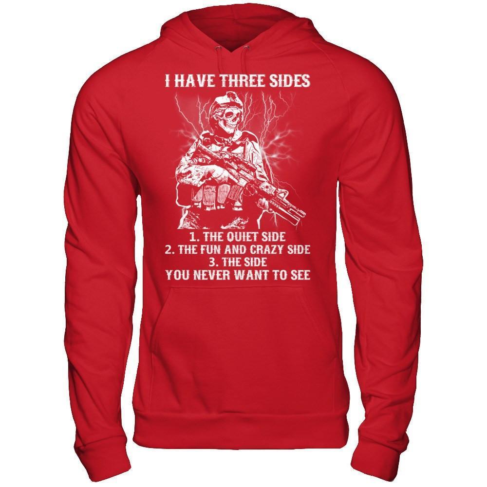 Soldier I Have 3 Sides The Side Quiet Crazy You Never Want To See-T-Shirt & Hoodie-Pullover Hoodie-Red