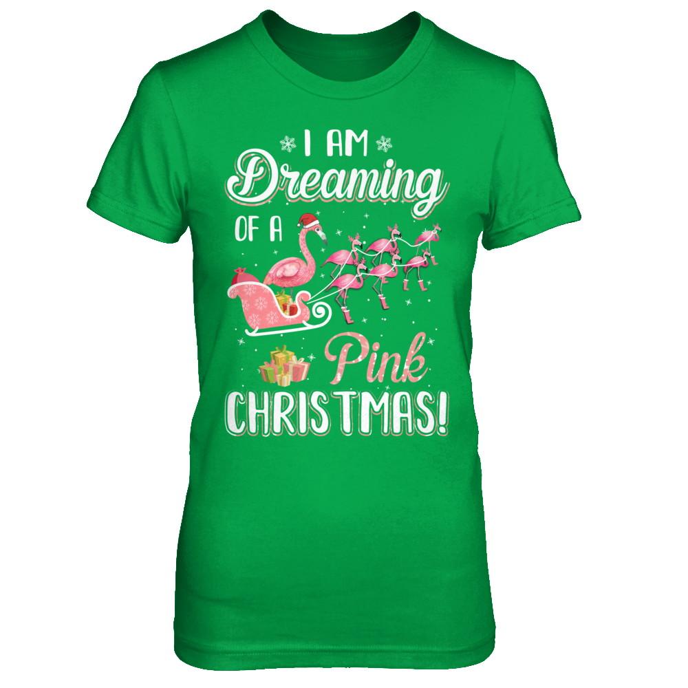 I Am Dreaming Of A Pink Christmas Funny Flamingo-T-Shirt & Sweatshirt-Women's T-Shirt-Irish Green