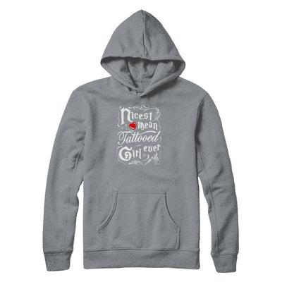 Nicest Mean Tattooed Girl Ever-T-Shirt & Tank Top-Pullover Hoodie-Light Steel