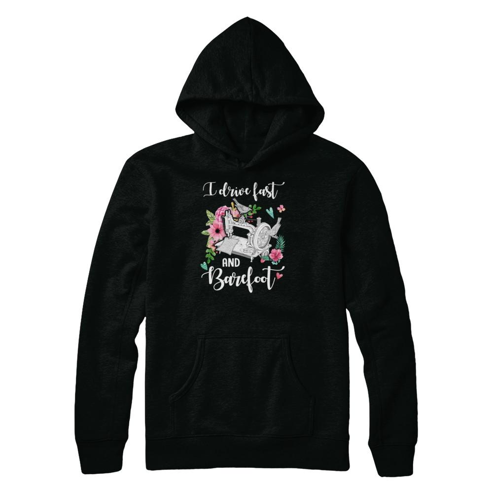 I Drive Fast And Barefoot Funny Sewing Quilting Fabric-T-Shirt & Tank Top-Pullover Hoodie-Black